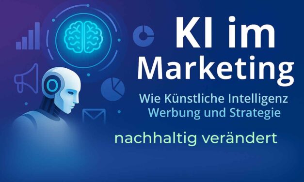 KI im Marketing: Wie Künstliche Intelligenz Werbung und Strategie verändert